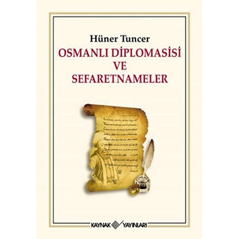 Osmanlı Diplomasisi Ve Sefaretnameler Hüner Tuncer