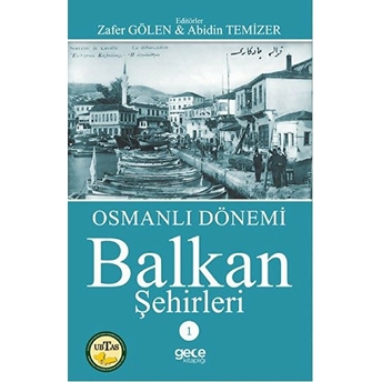 Osmanlı Dönemi Balkan Şehirleri 1