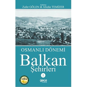 Osmanlı Dönemi Balkan Şehirleri 2