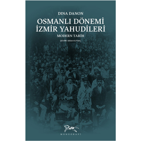 Osmanlı Dönemi Izmir Yahudileri Dina Danon