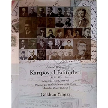 Osmanlı Dönemi Kartpostal Editörleri Ciltli Gökhun Yılmaz