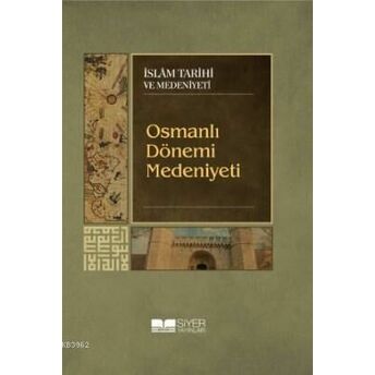 Osmanlı Dönemi Medeniyeti Kolektif