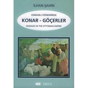 Osmanlı Döneminde Konar - Göçerler Ilhan Şahin