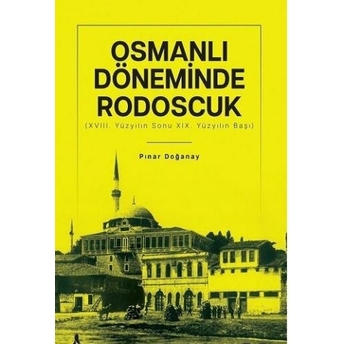 Osmanlı Döneminde Rodocuk Pınar Doğanay