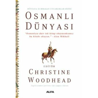 Osmanlı Dünyası (Ciltli) Christine Woodhead