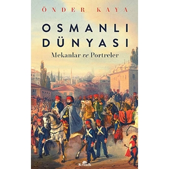 Osmanlı Dünyası Önder Kaya