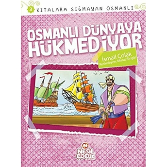 Osmanlı Dünyaya Hükmediyor / Kıtalara Sığmayan Osmanlı-3 Ismail Çolak