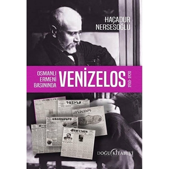 Osmanlı Ermeni Basınında Venizelos - Haçadur Nersesoğlu