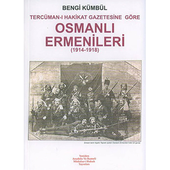 Osmanlı Ermenileri 1914- 1918 Bengi Kümbül