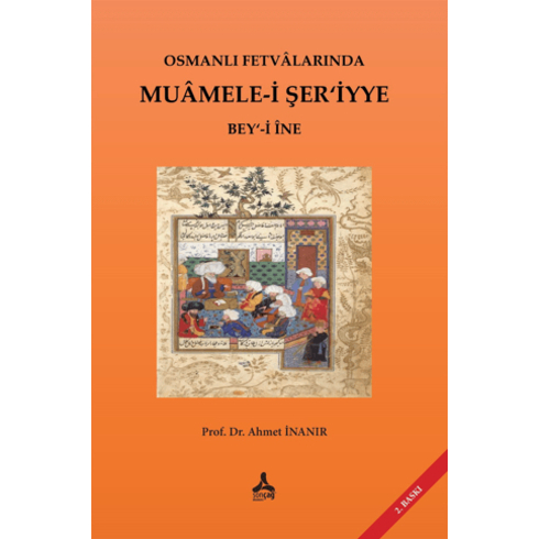 Osmanlı Fetvalarında Muamele-I Şer’iyye Bey‘-I Ine Ahmet Inanır