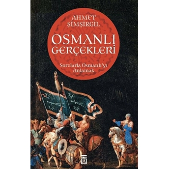 Osmanlı Gerçekleri - 1 Ahmet Şimşirgil