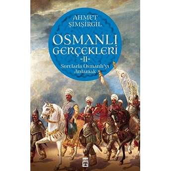 Osmanlı Gerçekleri - 2 Ahmet Şimşirgil