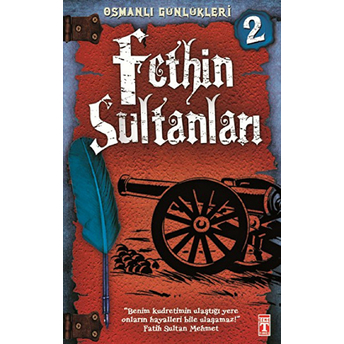 Osmanlı Günlükleri - Fethin Sultanları Sevinç Kuşoğlu