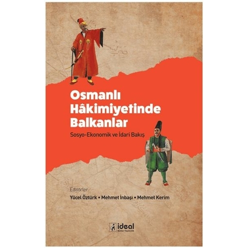 Osmanlı Hakimiyetinde Balkanlar Yücel Öztürk