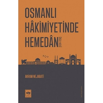 Osmanlı Hakimiyetinde Hemedan Akram Nejabati