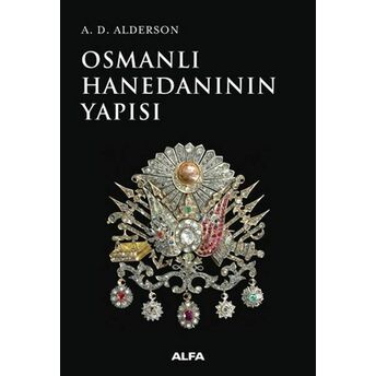 Osmanlı Hanedanının Yapısı A. D. Alderson