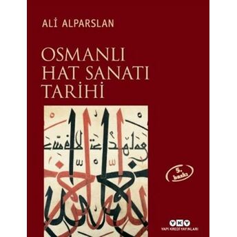 Osmanlı Hat Sanatı Tarihi (Ciltli) Ali Alparslan