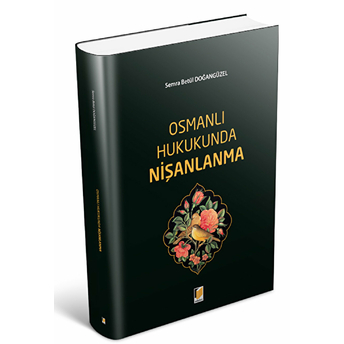 Osmanlı Hukukunda Nişanlanma Semra Betül Doğangüzel