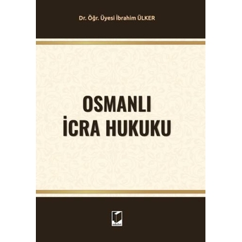 Osmanlı Icra Hukuku Ibrahim Ülker