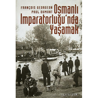 Osmanlı Imparatorluğu’nda Yaşamak Paul Dumont