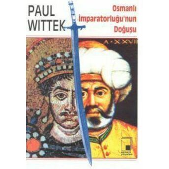 Osmanlı Imparatorluğu’nun Doğuşu Paul Wittek