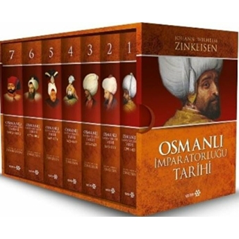 Osmanlı Imparatorluğu Tarihi - 7 Cilt Takım Johann Wilhelm Zinkeisen