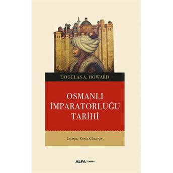 Osmanlı Imparatorluğu Tarihi Douglas A. Howard