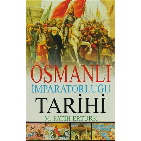 Osmanlı Imparatorluğu Tarihi M. Fatih Ertürk