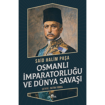 Osmanlı Imparatorluğu Ve Dünya Savaşı Kolektif