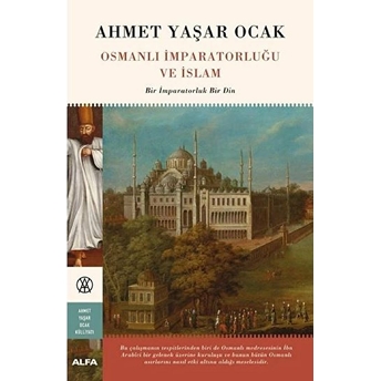 Osmanlı Imparatorluğu Ve Islam Ahmet Yaşar Ocak