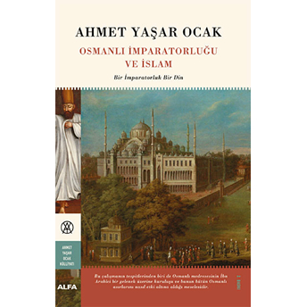 Osmanlı Imparatorluğu Ve Islam (Ciltli) Ahmet Yaşar Ocak