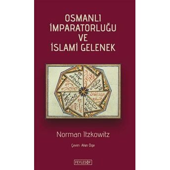 Osmanlı Imparatorluğu Ve Islami Gelenek Norman Itzkowitz