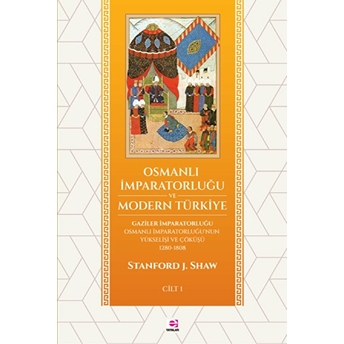 Osmanlı Imparatorluğu Ve Modern Türkiye 1 Stanford J. Shaw