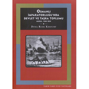 Osmanlı Imparatorluğunda Devlet Ve Taşra Toplumu Dina Rizk Khoury