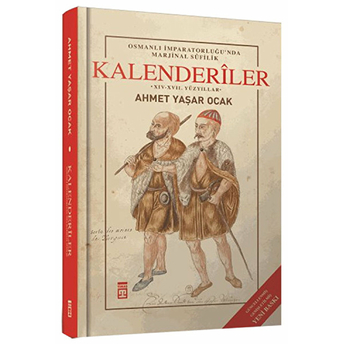 Osmanlı Imparatorluğunda Marjinal Sufilik: Kalenderiler Ahmet Yaşar Ocak