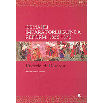 Osmanlı Imparatorluğu'nda Reform Roderic H. Davison