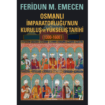 Osmanlı Imparatorluğunun Kuruluş Ve Yükseliş Tarihi 1300-1600 Feridun M. Emecen