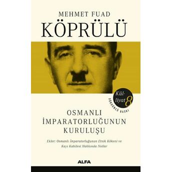 Osmanlı Imparatorluğunun Kuruluşu Mehmet Fuad Köprülü