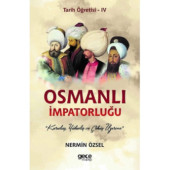 Osmanlı Impatorluğu - Tarih Öğretisi 4