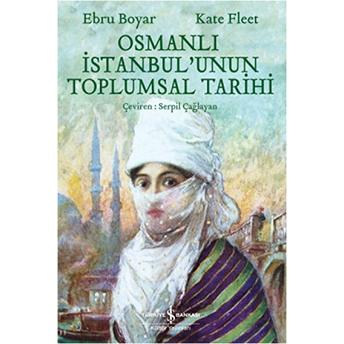 Osmanlı Istanbul'unun Toplumsal Tarihi Kate Fleet