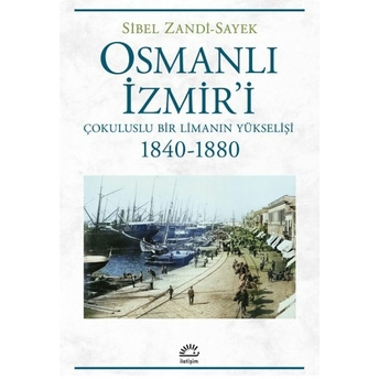 Osmanlı Izmir'i Sibel Zandi-Sayek