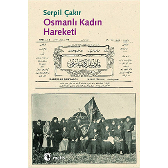 Osmanlı Kadın Hareketi Serpil Çakır