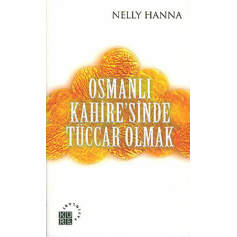 Osmanlı Kahire'sinde Tüccar Olmak