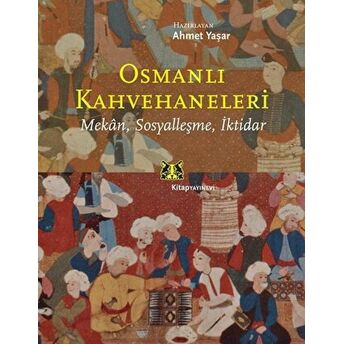 Osmanlı Kahvehaneleri Ahmet Yaşar