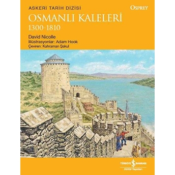 Osmanlı Kaleleri 1300-1810 David Nicolle