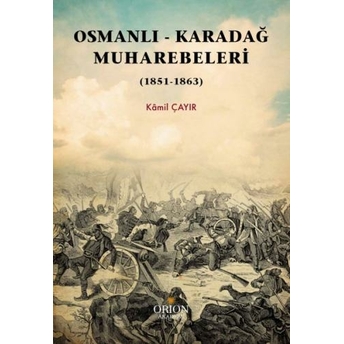 Osmanlı Karadağ Muharebeleri Kamil Çayır