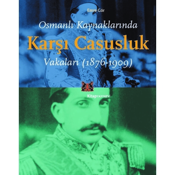 Osmanlı Kaynaklarında Karşı Casusluk Vakaları Emre Gör