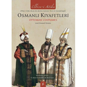 Osmanlı Kıyafetleri / Ottoman Custumes Ciltli H. Ahmet Arslantürk