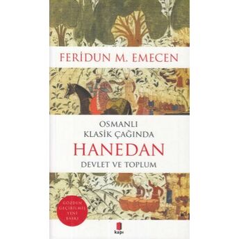 Osmanlı Klasik Çağında Hanedan-Devlet Ve Toplum Feridun M. Emecen