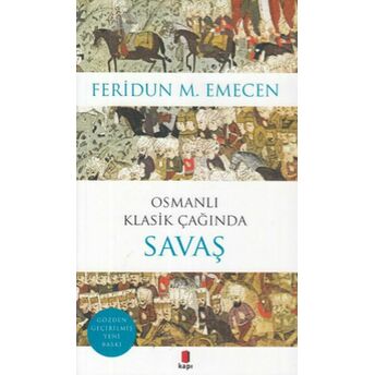 Osmanlı Klasik Çağında Savaş Feridun M. Emecen